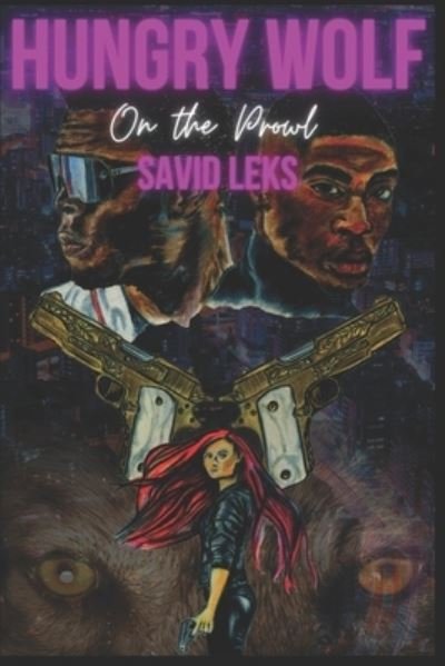 Cover for Leks Savid Leks · Hungry Wolf on the Prowl (Pocketbok) (2022)