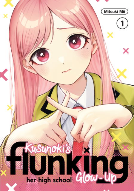 Kusunoki's Flunking Her High School Glow-Up 1 - Kusunoki's Flunking Her High School Glow-Up - Mitsuki Mii - Książki - Kodansha America, Inc - 9798888772713 - 20 sierpnia 2024