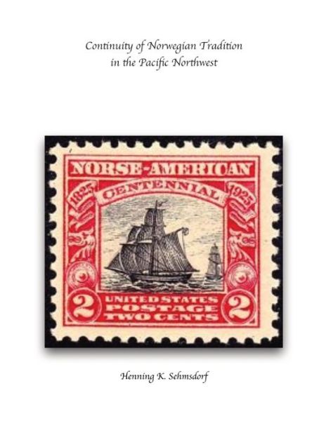 Cover for Henning K Sehmsdorf · Continuity of Norwegian Tradition in the Pacific Northwest (Paperback Book) (2022)