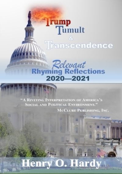 Cover for Henry O Hardy · Trump, Tumult and Transcendence: Relevant Rhyming Reflections 2020-2021 (Paperback Book) (2022)