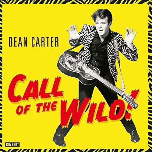 Call Of The Wild - Dean Carter - Musiikki - BIG BEAT RECORDS - 0029667002714 - maanantai 26. tammikuuta 2015