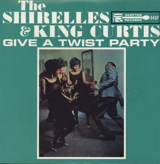 Cover for Shirelles &amp; King Curtis · Give A Twist Party (LP) (1990)