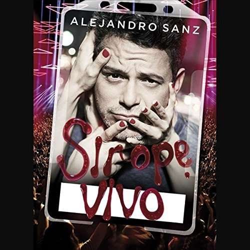 Sirope Vivo - Alejandro Sanz - Muziek - UNIVERSAL - 0602547642714 - 16 augustus 2016