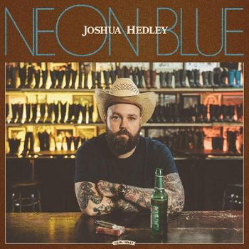 Cover for Joshua Hedley · Neon Blue (COKE BOTTLE CLEAR VINYL INDIE EXCLUSIVE) (LP) (2022)