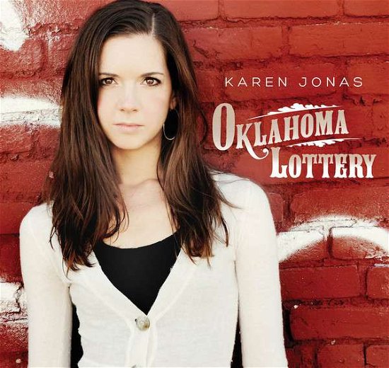 Oklahoma Lottery - Karen Jonas - Musiikki - GOLDRUSH RECORDS - 0641444148714 - perjantai 13. marraskuuta 2020