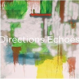 Echoes - Directions - Musikk - TEMPORARY RESIDENCE LTD - 0656605334714 - 3. september 2021