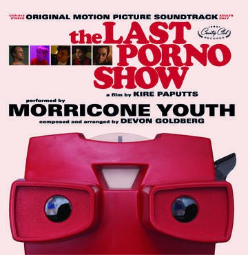 Cover for Morricone Youth / Devon Goldberg · Last Porno Show (LP) [Reissue edition] (2020)