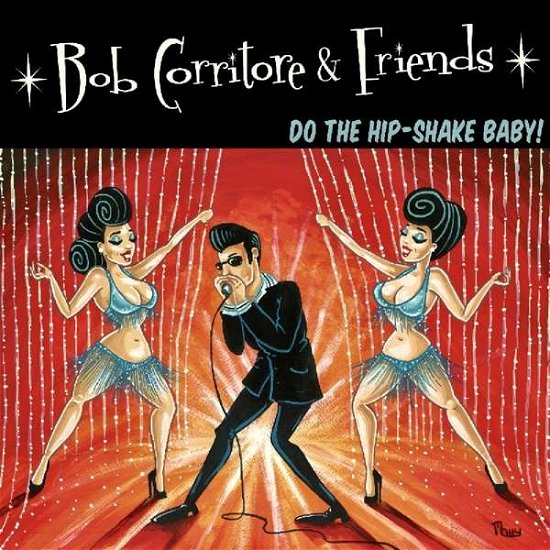 Cover for Bob Corritore · Bob Corritore &amp; Friends: Do The Hip-Shake Baby! (CD) (2019)