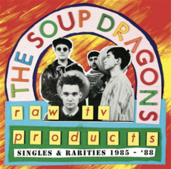Cover for Soup Dragons · Raw Tv Products - Singles &amp; Rarities 1985-88 (Red Vinyl) (LP) (2022)
