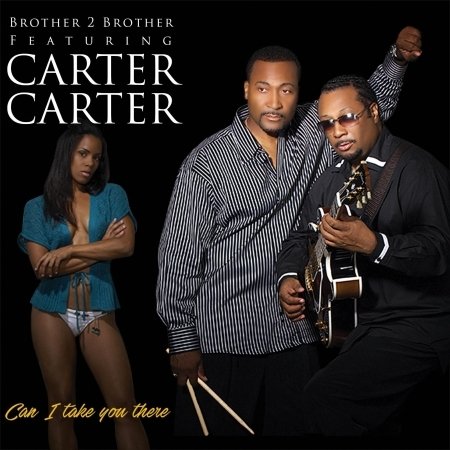 Cover for Brother 2 Brother · Can I Take You There (CD) (2016)