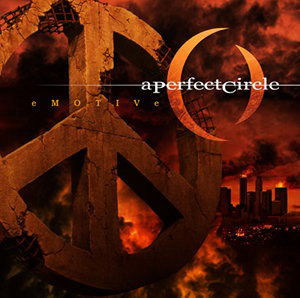 Emotive - A Perfect Circle - Música - VIRGIN - 0724386668714 - 11 de enero de 2005