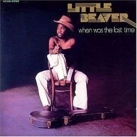 Cover for Little Beaver · When Was the Last Time (LP) (2012)
