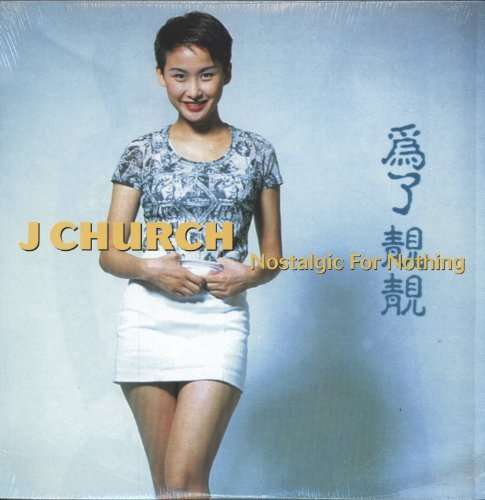 Nostalgic for Nothing (Dbl) - J Church - Music - BROKEN REKIDS - 0760291003714 - October 27, 1995