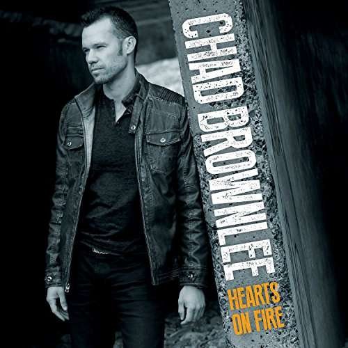 Cover for Chad Brownlee · Hearts on Fire (CD) (2016)