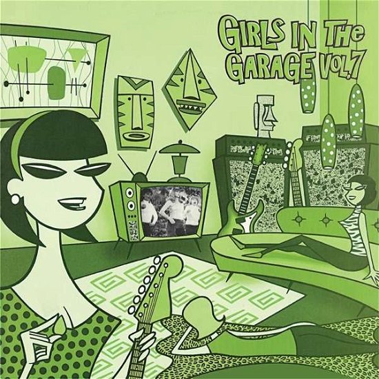 Girls In The Garage, Volume Seven. - V/A - Musikk - PAST & PRESENT - 0827010200714 - 29. mars 2019