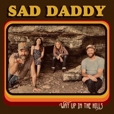 Cover for Sad Daddy · Way Up In The Hills (LP) (2022)
