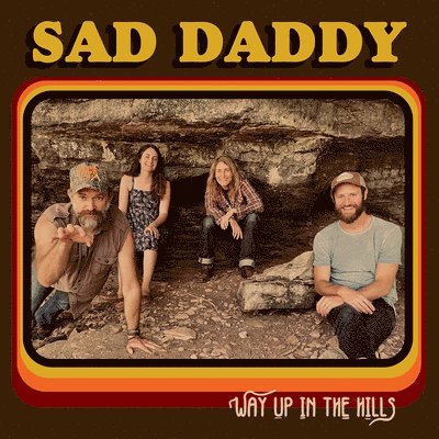 Cover for Sad Daddy · Way Up In The Hills (LP) (2022)