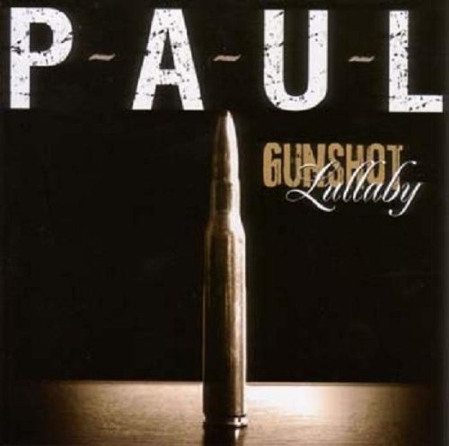 Cover for P-a-u-l · Gunshot Lullaby (CD) (2013)