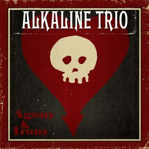 Cover for Alkaline Trio · Agony &amp; Irony (LP) (2010)