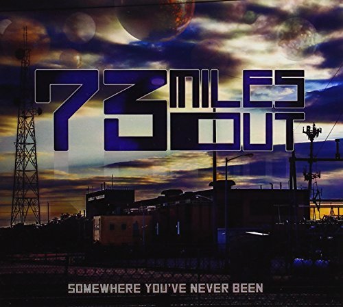 Cover for 73 Miles out · Somewhere Youve Never Been (CD) (2014)