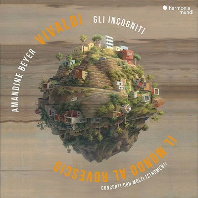 Cover for Amandine Beyer / Gli Incogniti · Vivaldi: Il Mondo Al Rovescio - Concerti Con Molti Stromenti (CD) (2022)