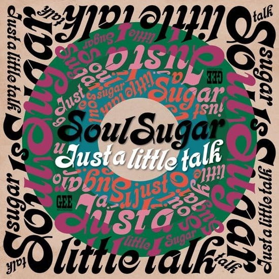 Soul Sugar · Just A Little Talk (LP) (2024)