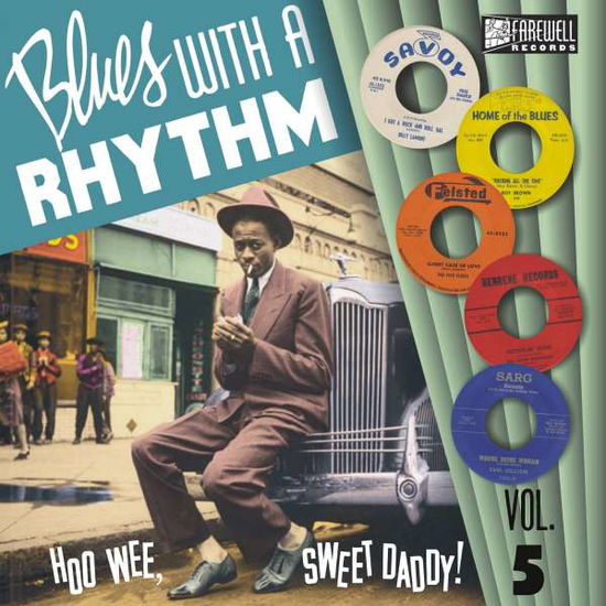 Cover for Blues with a Rhythm 5 / Various · Blues With A Rhythm Volume 5 - Hoo Wee Sweet Daddy (LP) (2023)