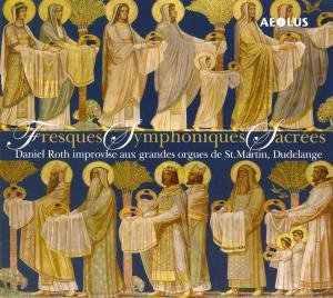 Cover for Roth Daniel · Fresques Symphoniques Sacrees Aeolus Klassisk (SACD) (2012)