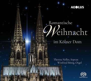Cover for Nelles, Theresa / Winfried Bönig · Romantische Weihnacht Im Kolner Dom (CD) (2021)