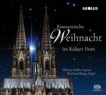 Romantische Weihnacht Im Kolner Dom - Nelles, Theresa / Winfried Bönig - Musik - AEOLUS - 4026798112714 - 5. november 2021