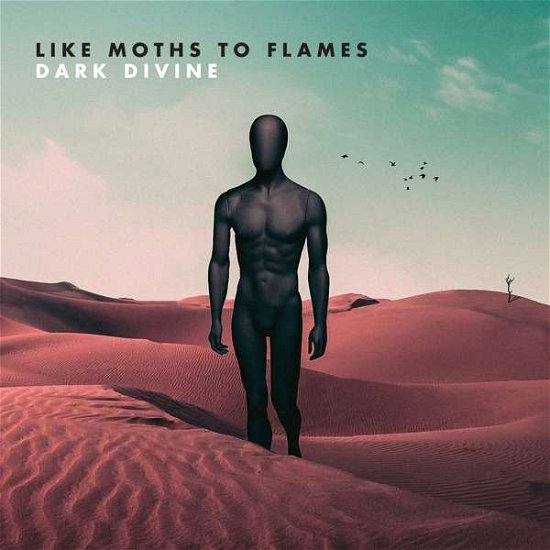 Cover for Like Moths To Flames · Dark Divine (CD) (2017)