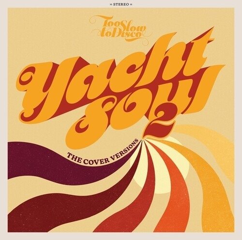 Too Slow to Disco: Yacht Soul · Yacht Soul - The Cover Versions 2 (LP) (2023)