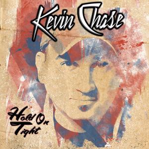 Cover for Kevin Chase · Hold On Tight (CD) (2017)