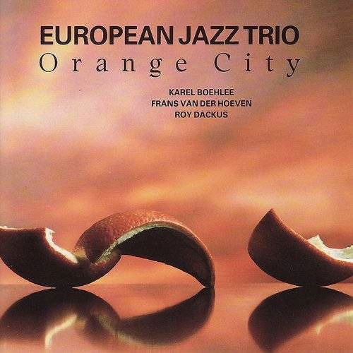 Cover for European Jazz Trio · Orange City (CD) [Japan Import edition] (2020)