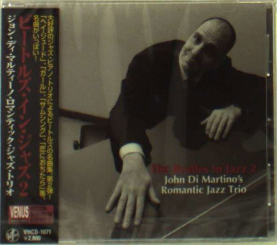 Cover for John Di Martino · Romantic Jazz Trio: the Beatles in Jazz 2 (CD) [Japan Import edition] (2014)