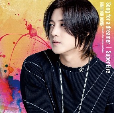 Cover for Kim, Hyun Joong (ss501) · Song For A Dreamer (CD) [Japan Import edition] (2022)