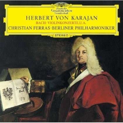 J.s.bach: Violin Concertos - Herbert Von Karajan - Muzyka - DG - 4988005808714 - 10 czerwca 2014