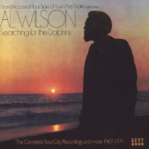 Cover for Al Wilson · Searching for the Dolphins-the Complete Soul City Recordings and More 19 (CD) [Japan Import edition] (2008)