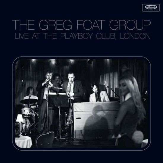 Cover for Greg Foat · Live at the Playboy Club London (LP) (2014)
