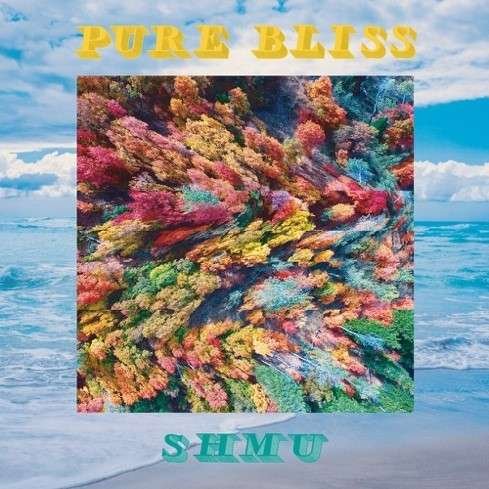 Cover for Shmu · Pure Bliss (LP) (2024)