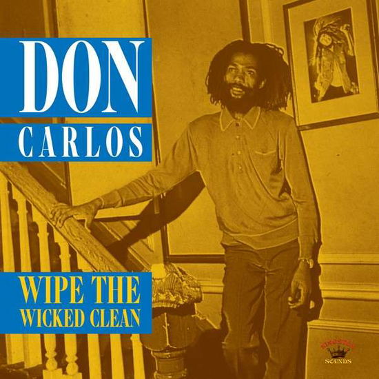 Wipe The Wicked Clean - Don Carlos - Musik - KINGSTON SOUNDS - 5060135761714 - 15. Juli 2022