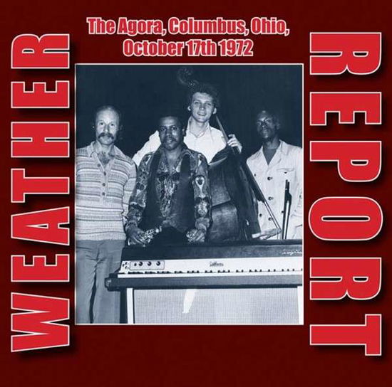 The Agora Columbus Ohio October 17Th 1972 - Weather Report - Musiikki - HI HAT RECORDS - 5297961900714 - maanantai 27. huhtikuuta 2015