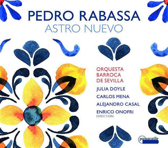 Pedro Rabassa - Astra Nuevo - Julia Doyle / Carlos Mena Alejandro Casal / Enrico Ono - Musique - PASSACAILLE - 5425004840714 - 27 novembre 2020