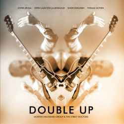 Double Up - Morten Haugshøj Group & The Street Doctors - Musiikki - GTW - 5707471085714 - perjantai 4. marraskuuta 2022