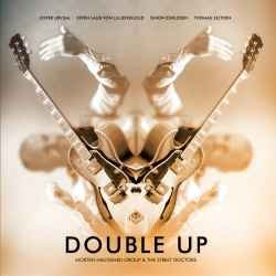 Double Up - Morten Haugshøj Group & The Street Doctors - Musik - GTW - 5707471085714 - 4. november 2022