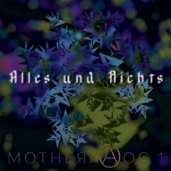 Cover for Alles Und Nichts · Motherxaoc 1 (CD) [Digipak] (2023)
