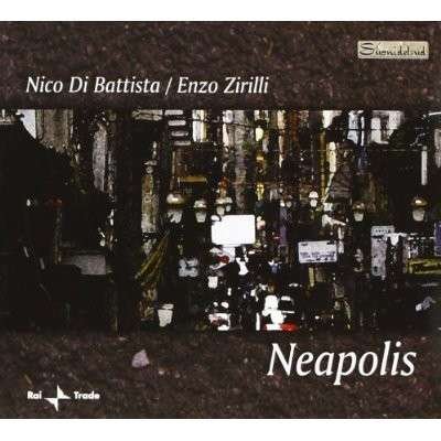 Cover for Di Battista, Nico / Zirilli, Enzo · Neapolis (CD) (2007)