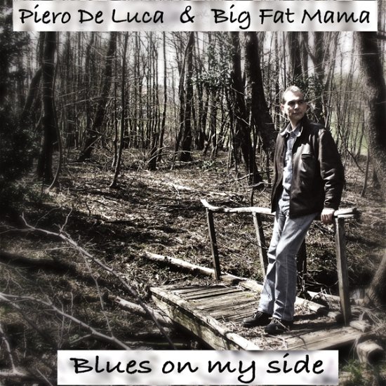 Cover for Piero De Luca · Blues on My Side (CD) (2015)