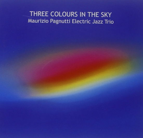 Cover for Maurizio Pagnutti · Three Colours in the Sky (CD) (2014)