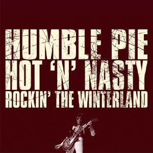 Cover for Humble Pie · Hot N Nasty - Rockin' The Winterland (CD) [Digipak] (2010)